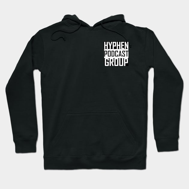 Hyphen Podcast Group Hoodie by Hyphen Universe